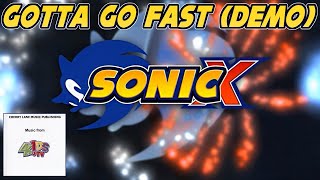 Sonic X - Gotta Go Fast (Demo ?) Audio Only