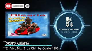 Grupo Alegria - En Vivo Mix 3 La Chimba Ovalle 1996