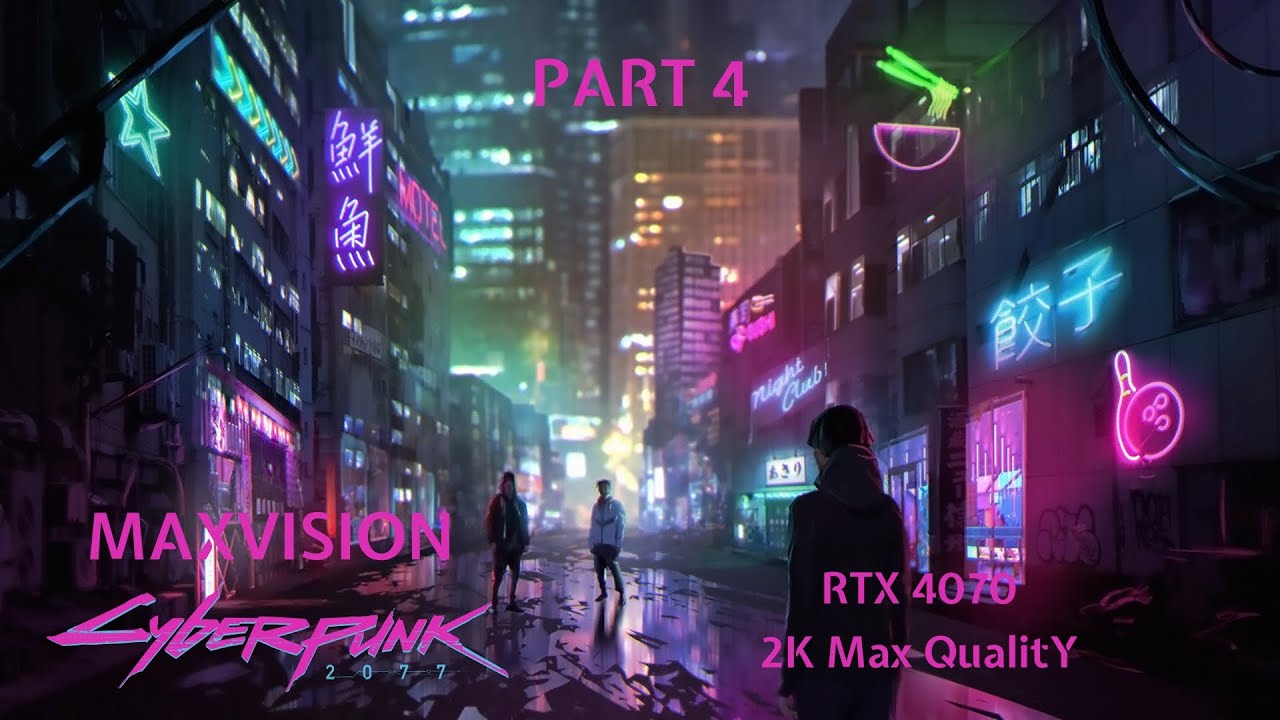 Cyberpunk 2077 Full 2K Ultra Experience – Cinematic Gameplay | MaxVision | Part 4