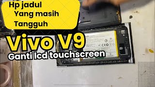 Ganti Lcd Vivo V9 1723 // vivo jadul yang masih tangguh