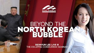 Beyond the North Korean Bubble | Seohyun Lee LIVE at the Escaping Communism Seminar