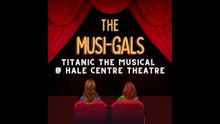 Titanic The Musical at Hale Centre Theatre