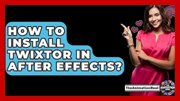 How To Install Twixtor In After Effects? - The Animation Reel
