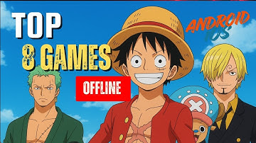 Top 8 Best ONE PIECE Games for Android & iOS 2025 || High Graphics Gameplay