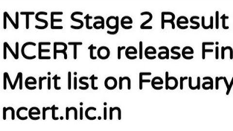 NTSE STAGE 2 RESULT 2021 DATE RELEASED:NCERT TO RELEASED FINAL RESULTS MERIT LIST DATE, CUTOFF OUT