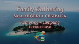 Family Gathering SMAN 1 CEMPAKA _ LAMPUNG