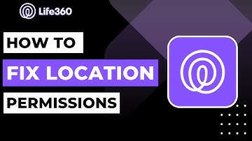 How to Fix Location Permissions on Life360 | 2023