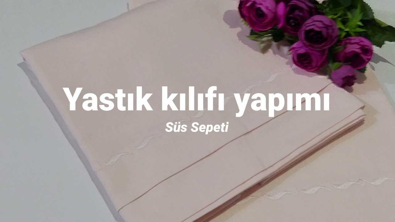 Kolay yastık kılıfı nasıl dikilir