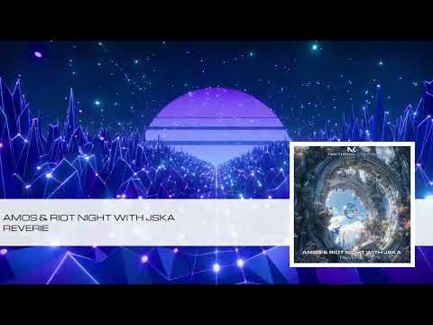 Amos & Riot Night with JSKA - Reverie