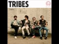 Tribes - Walking In The Street