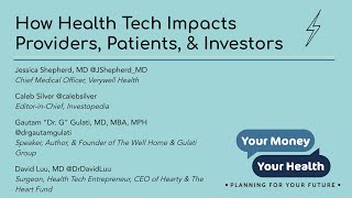 Your Money Your Health: How Health Tech Impacts Providers, Patients, &amp; Investors