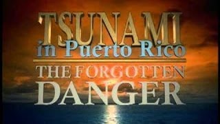 Puerto Rico Tsunami The Forgotten Danger Warning and Mitigation Program