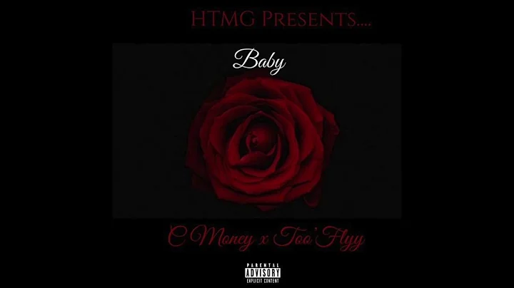 HTMG C Money - "BABY" ft. Too'Flyy (prod. DeCicco Beats) Official Audio
