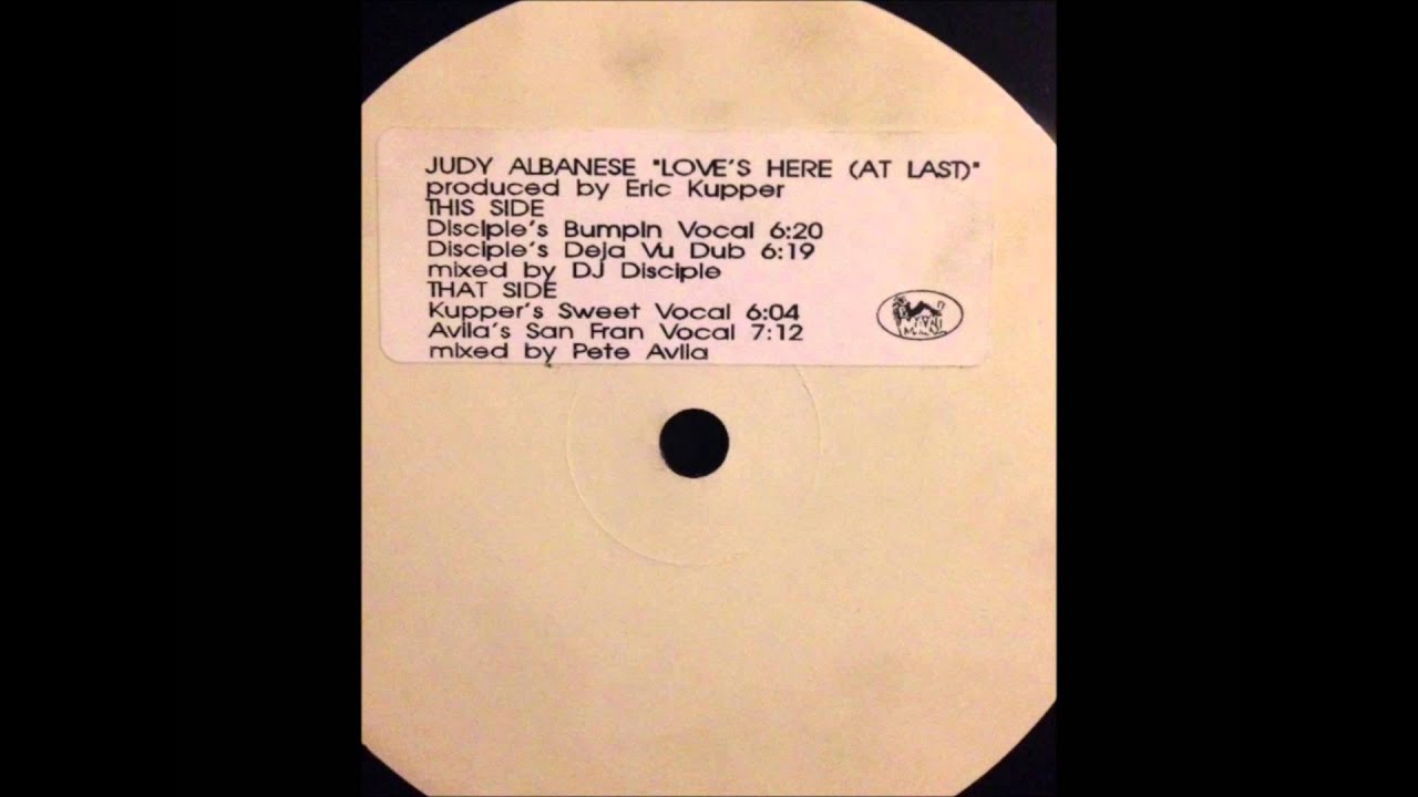 Judy Albanese - Love's Here (At Last) (Disciple's Deja Vu Dub)