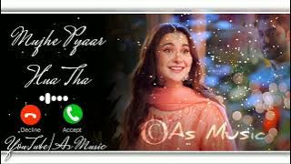 Mujhe Pyar Hua Tha Drama Ost Ringtone | Mujhe Pyar Hua Tha Ringtone||As Music||