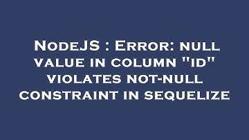 NodeJS : Error: null value in column "id" violates not-null constraint in sequelize