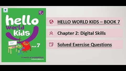 Chapter 2: Digital Skills - Solved Exercise Questions - HELLO WORLD KIDS-BOOK 7 - Computer Science
