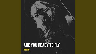 Are You Ready To Fly