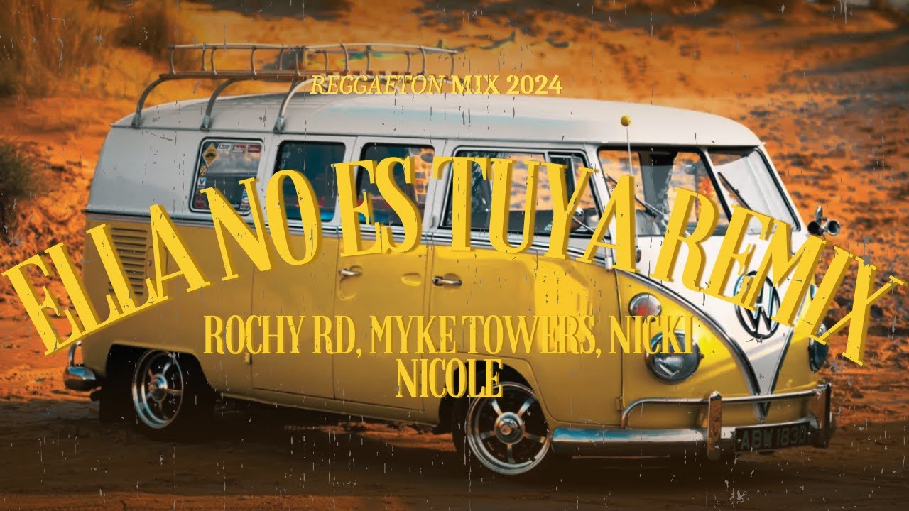 Marsha Rd Dembow Ella No Es Tuya Remix - Rochy RD, Myke Towers, Nicki Nicole (Letra ...