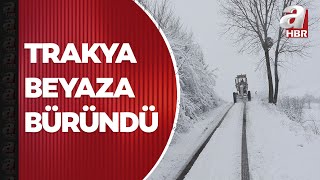 Beklenen kar yağışı Trakya'dan giriş yaptı! Yüksek kesimler beyaza büründü | A Haber