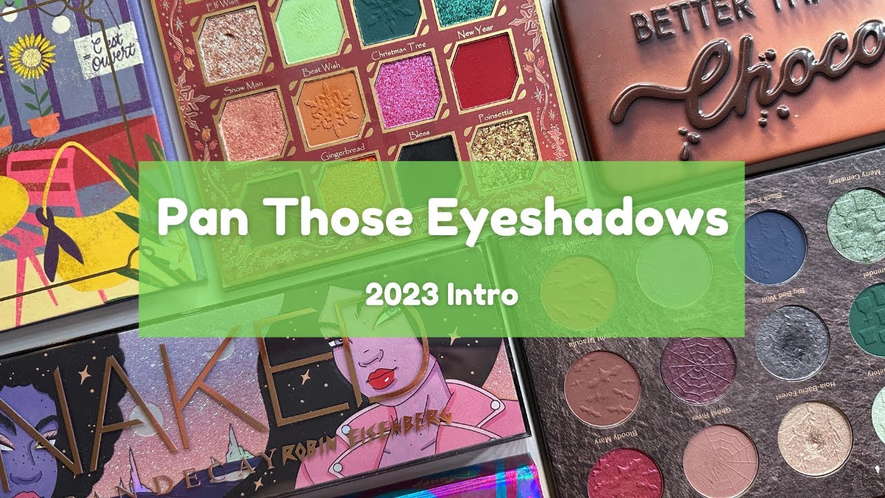 Pan Those Eyeshadows 2023 | Intro