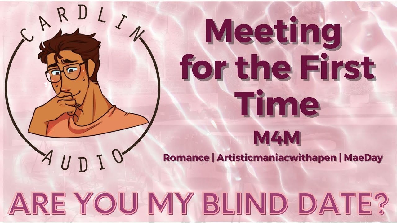 Ты моё свидание вслепую? [M4M] [ASMR Парень] [Романтика] [Милая встреча]