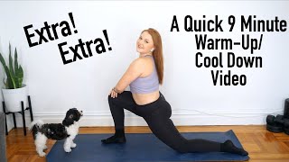 A Quick 9 Minute Warm-Up/Cool Down Video