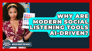 Why Are Modern Social Listening Tools AI-driven? - Modern Marketing Moves