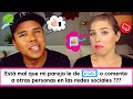 ¿Está mal que mi pareja le de LIKE (Me Gusta 👍) o comente a otras personas en las redes sociales???