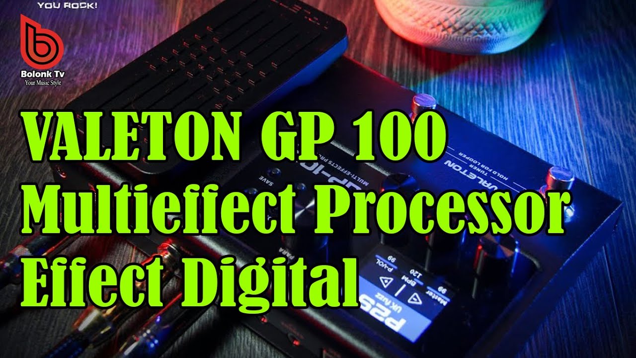 Gp 100 Processor VALETON GP 100 Multieffect Processor Murah dan Lengkap Effect Digital # ...