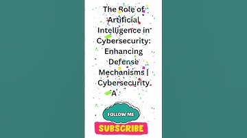 AI role in Cybersecurity: Enhancing Defense Mechanisms #cybersecurity #cybersecuritytools #ai