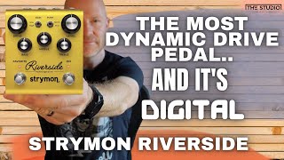 This Drive Pedal Is Outstanding - Strymon Riverside