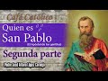 LA VIDA DE SAN PABLO Segunda parte - ☕ Café Católico - Padre Arturo Cornejo ✔️