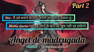 angel de madrugada (angle at down) part 2 hindi explanation #wangxian#fanfiction #weiwuxian#lanzhan