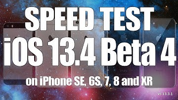 Speed Test : iOS 13.4 Beta 4 vs iOS 13.3.1 Build # 17E5249a (iOS 13.4 Public Beta 4)