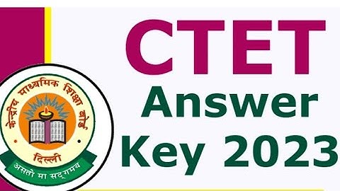 CTET Aug 2023 Official Answer Key Out! Result कब? Challenge Next CTET? CTET answer key kaise dekhe?