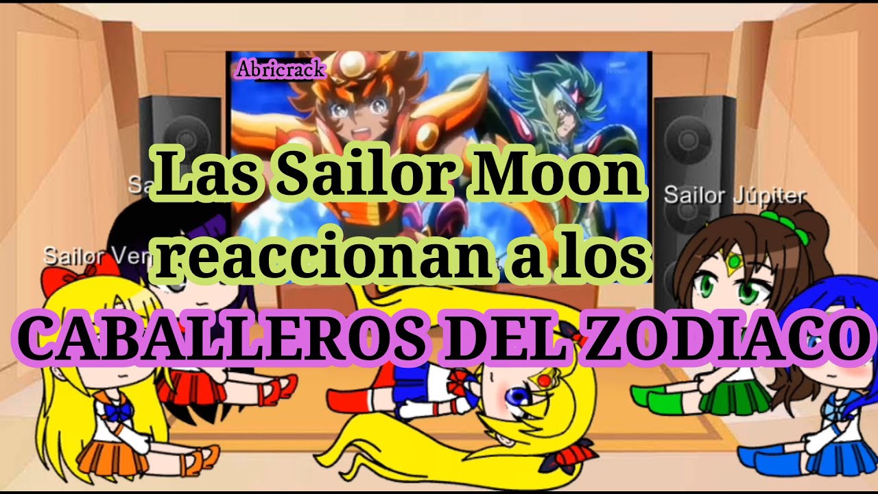 Las Sailor Moon Reaccionan a Los Caballeros Del Zodiaco parte 1/3