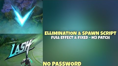 Ellimination Of The Storm & Spawn Script Full Effect & Fixed - No PW & M3 Patch | MLBB