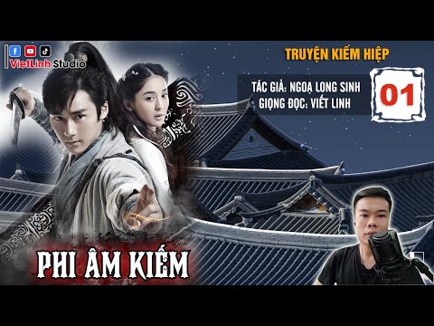 Video Phi Âm Kiếm - Phần 1 | Audio Truyện Kiếm Hiệp hay - youtube