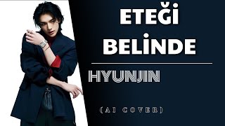 Hyunjin - Eteği Belinde ( AI COVER ) Resimi