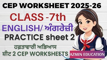 PSEB CLASS 7TH ENGLISH CEP WORKSHEET 2 FULLY SOLVED. CEP SOLVED WORKSHEETS ANSWER KEY