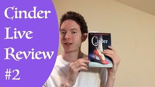 Cinder Live Review & Reaction (Chapters 3,4 & 5) - SPOILERY!