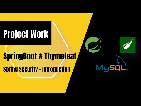 #27: Spring Security Introduction |  springboot and thyemleaf project