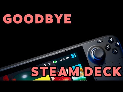 Goodbye... Steam Deck LCD