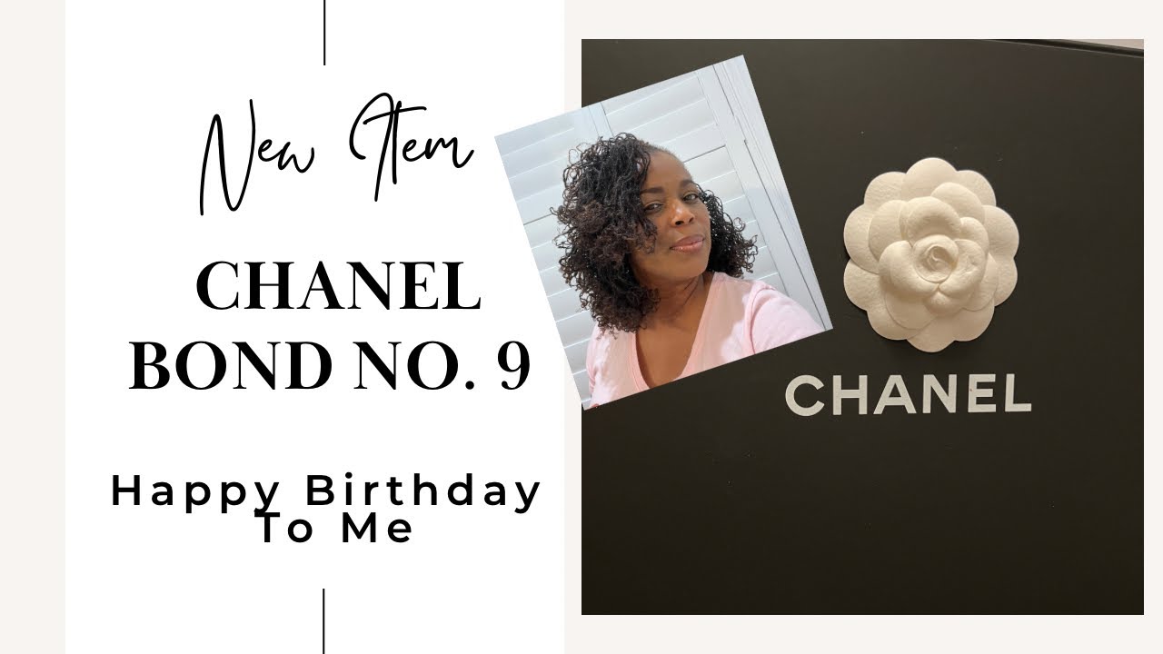 New Chanel Handbag, Bond No.9, Happy Birthday to Me