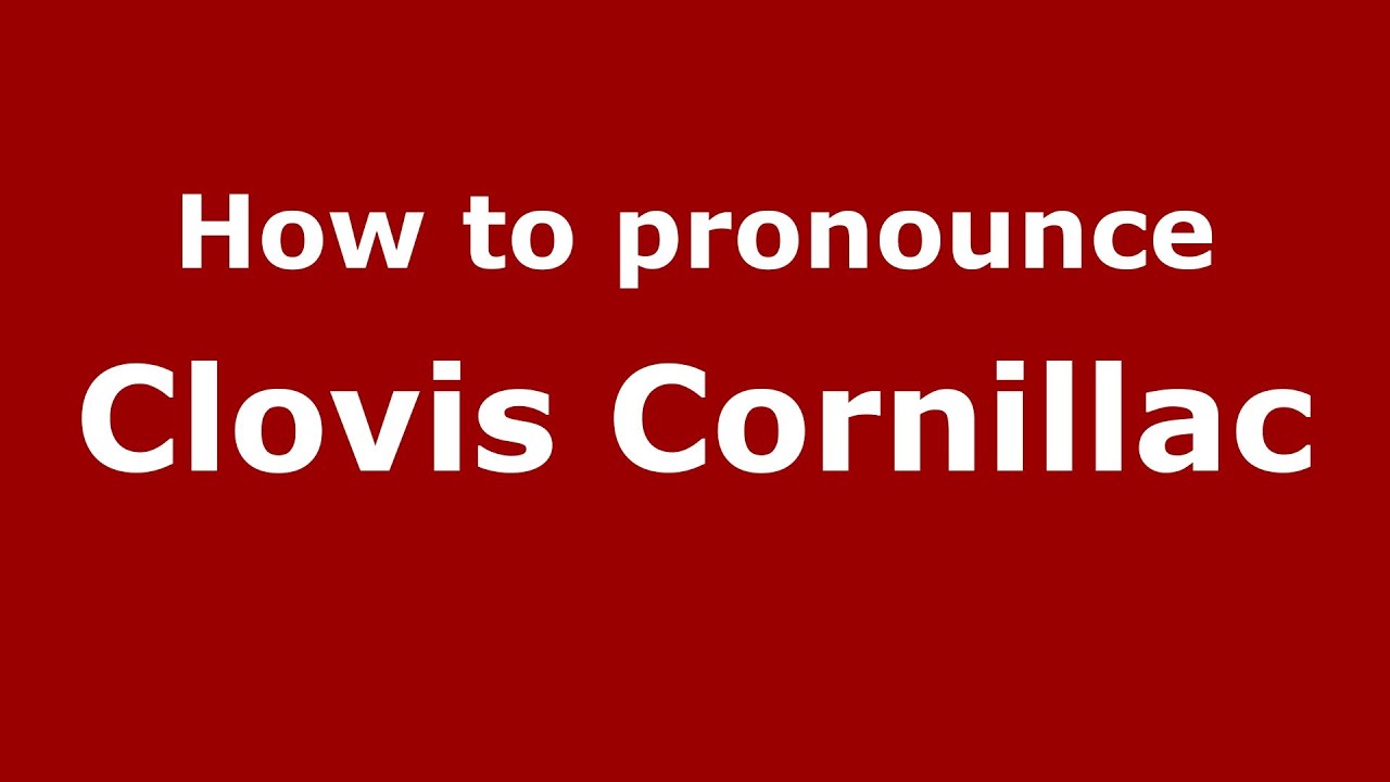 How to pronounce Clovis Cornillac (French/France) - PronounceNames.com