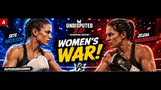 UNDISPUTED 2.0 WOMEN’S WAR 🔥 Skye Nicolson vs Jelena Mrdjenovich