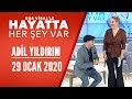 Hayatta Her Şey Var 29 Ocak 2020 / Adil Yıldırım