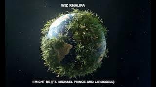 Wiz Khalifa & LaRussell & Mike G Beatz - I Might Be (feat. Michael Prince) [ Audio]