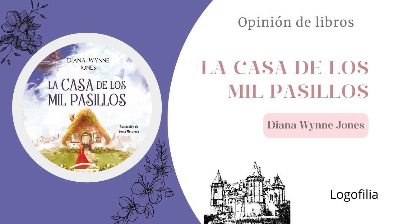 Opinión de libros- la casa de los mil pasillos, Diana Wynne Jones - YouTube